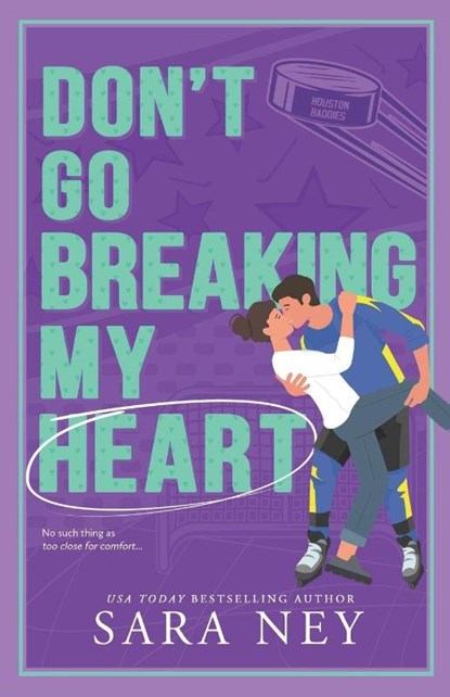 Ney, S: Don't Go Breaking My Heart, Sara Ney - Paperback - 9798265910295