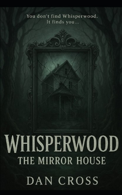 Whisperwood, Dan Cross - Paperback - 9798266341951