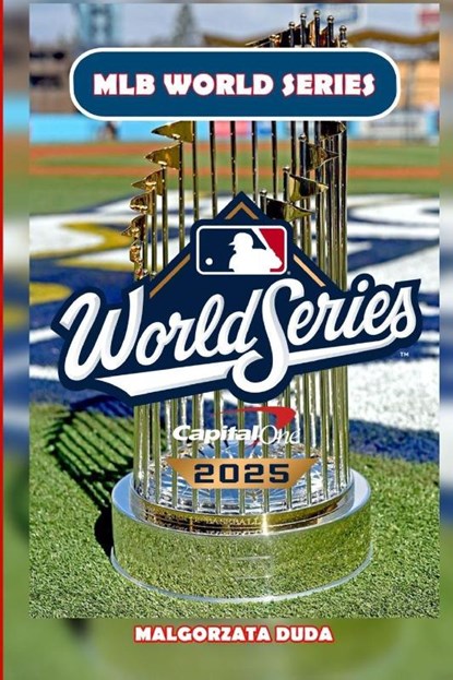 Duda, M: MLB WORLD SERIES 2025, Malgorzata Duda - Paperback - 9798266866089