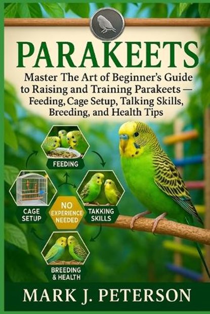 Parakeets, Mark J Peterson - Paperback - 9798267045889
