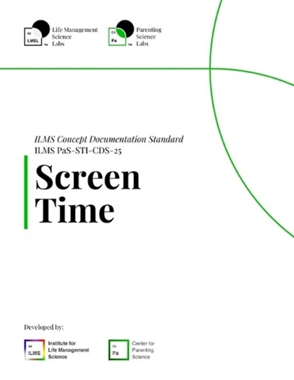 ILMS Concept Documentation Standard - Screen Time (PaS-STI-CDS-25), Life Management Science Labs - Paperback - 9798267182720