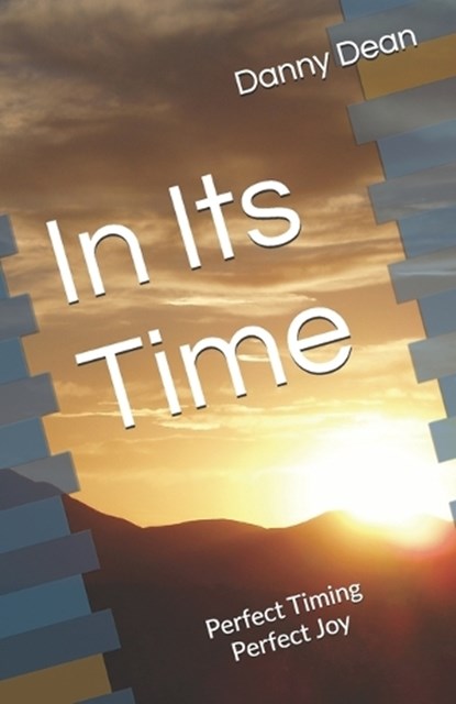 In Its Time, Danny James Dean - Paperback - 9798267885775
