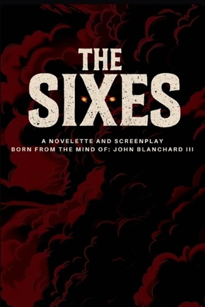 The Sixes, John Blanchard - Paperback - 9798267916790