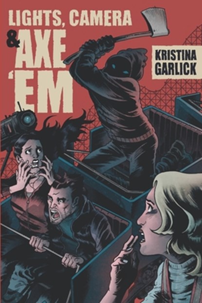 Lights, Camera & Axe 'Em, Charles Paul Wilson - Paperback - 9798268587401
