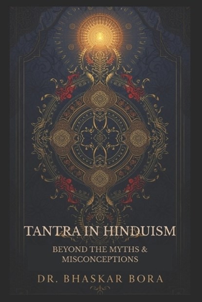 Tantra in Hinduism, Bhaskar Bora - Paperback - 9798268836523