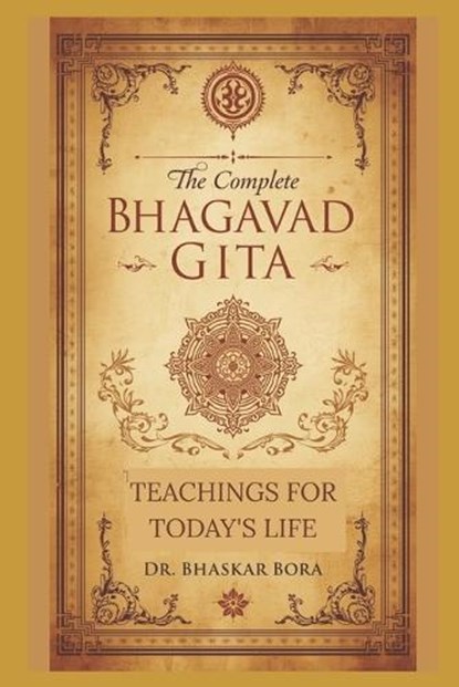 The Complete Bhagavad Gita, Bhaskar Bora - Paperback - 9798269015804