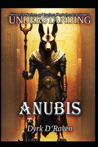 Understanding Anubis, Raymond Hurn - Paperback - 9798269075662