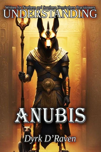 Understanding Anubis, Dyrk D'Raven - Paperback - 9798269075662