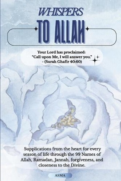 Whispers To Allah, Asma Khan - Paperback - 9798269112916