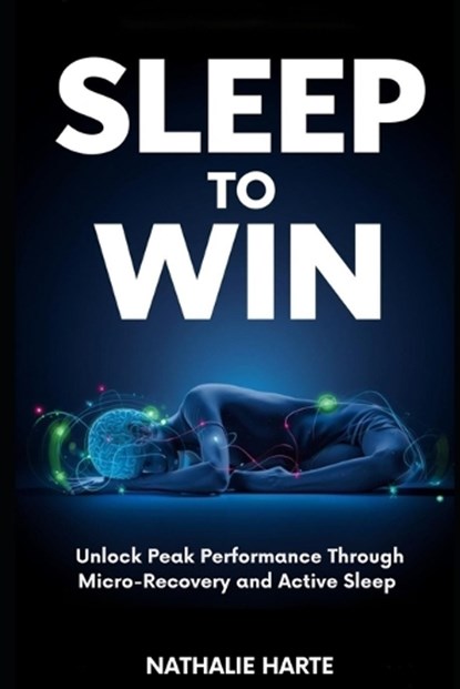 Sleep to Win, Nathalie Harte - Paperback - 9798269116679