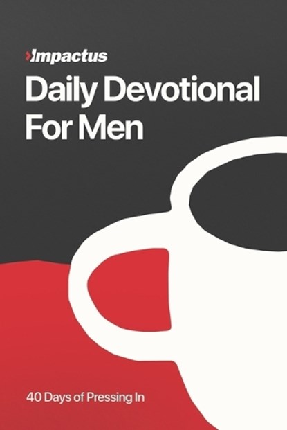 The Impactus Daily Devotional for Men, Chris Walker (Ed ) - Paperback - 9798269159898