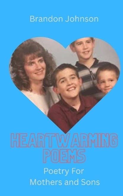 Heartwarming Poems, Brandon Johnson - Paperback - 9798270029999