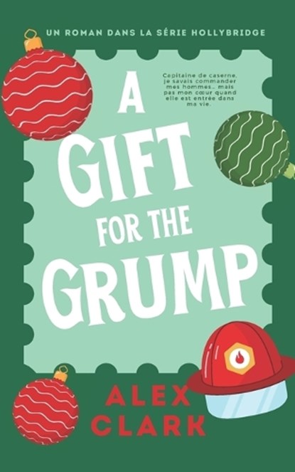 A gift for the grump, Alex Clark - Paperback - 9798270889807