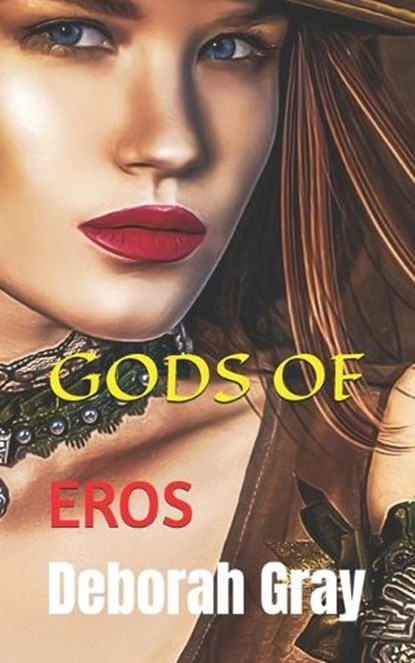 Gods of Eros, Deborah Gray - Paperback - 9798271958069