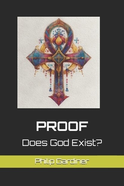Proof, Philip Gardiner - Paperback - 9798272402349