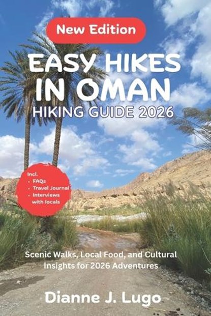 Easy Hikes in Oman 2026, Dianne J Lugo - Paperback - 9798272523013