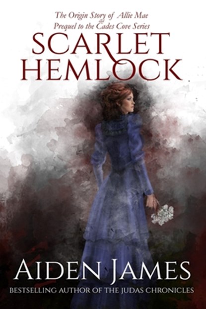 Scarlet Hemlock: The Origin Story of Allie Mae, Aiden James - Paperback - 9798272562739