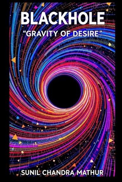 Blackhole, Sunil Chandra Mathur - Paperback - 9798272746252