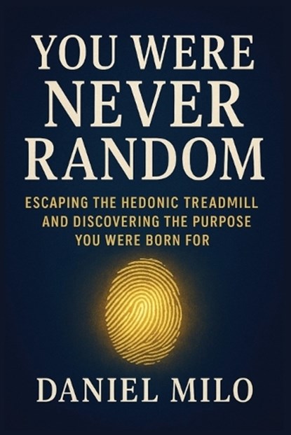 You Were Never Random, Daniel Milo - Paperback - 9798273015852
