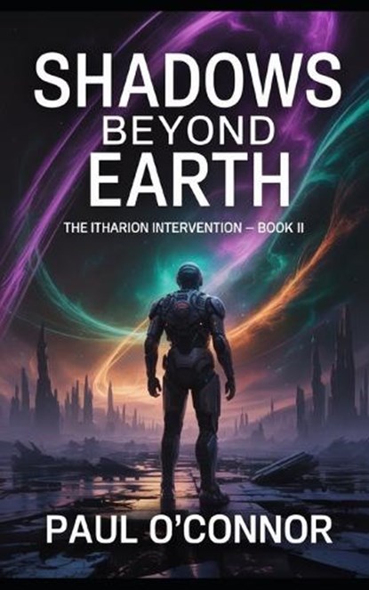 Shadows Beyond Earth, Paul O'Connor - Paperback - 9798273063488