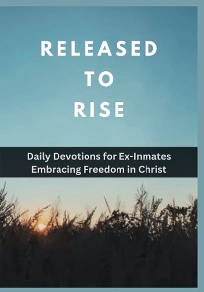 Released to Rise, God'sown Publication - Paperback - 9798273472181