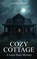 Cozy Cottage, J Rachel Thoene - Paperback - 9798273662148
