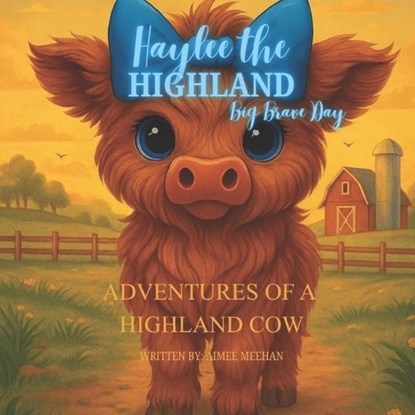 Haylee the Highland, Aimee Meehan - Paperback - 9798273758377