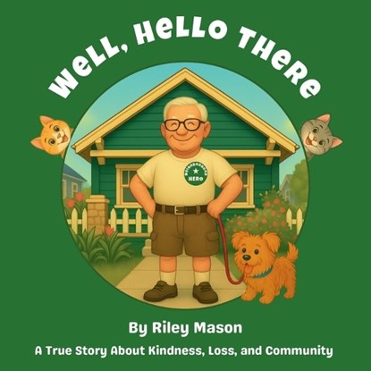 Well, Hello There, Riley Mason - Paperback - 9798273944381