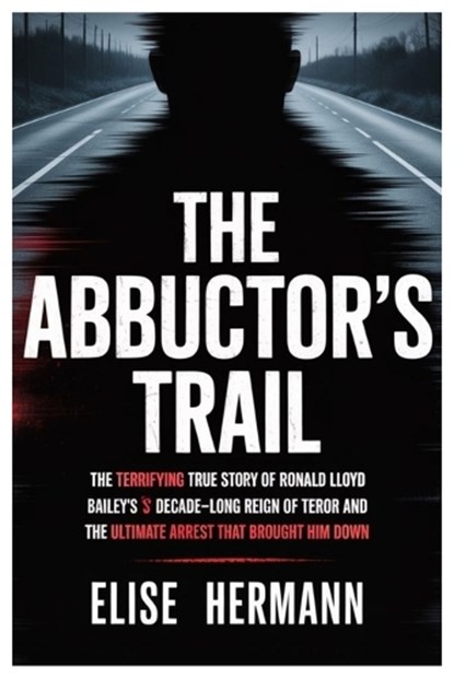 The Abductor's Trail, Elise Hermann - Paperback - 9798274161534