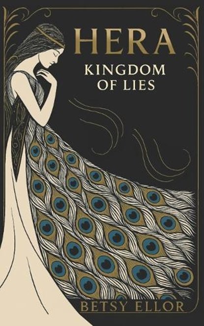 Hera: Kingdom of Lies, Betsy Ellor - Paperback - 9798274299466