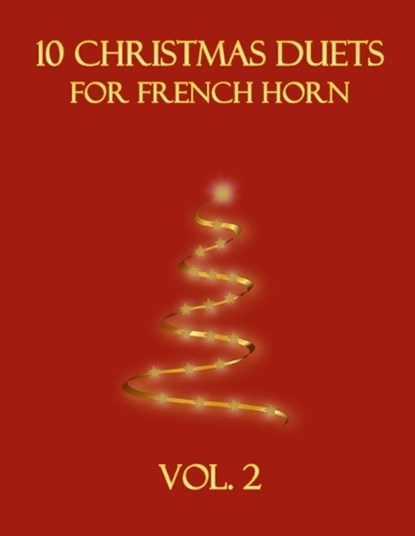 10 Christmas Duets for French Horn: Vol. 2, B. C. Dockery - Paperback - 9798274536226