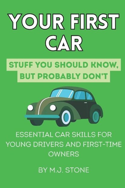 Your First Car, M. J. Stone - Paperback - 9798274689632
