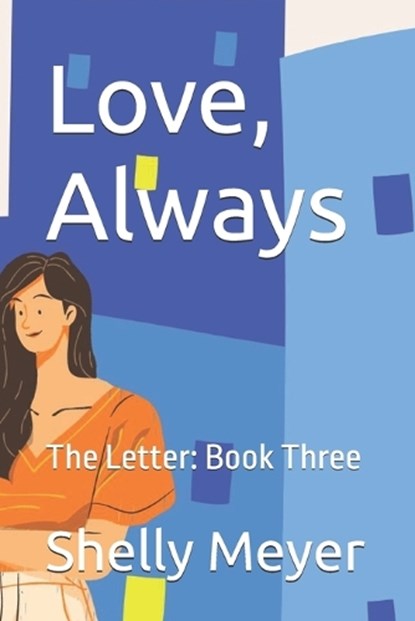 Love, Always, Shelly Meyer - Paperback - 9798274773331