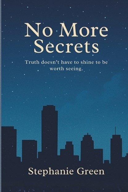 No More Secrets, Stephanie Green - Paperback - 9798274948203