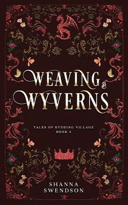 Weaving & Wyverns, Shanna Swendson - Paperback - 9798274967990