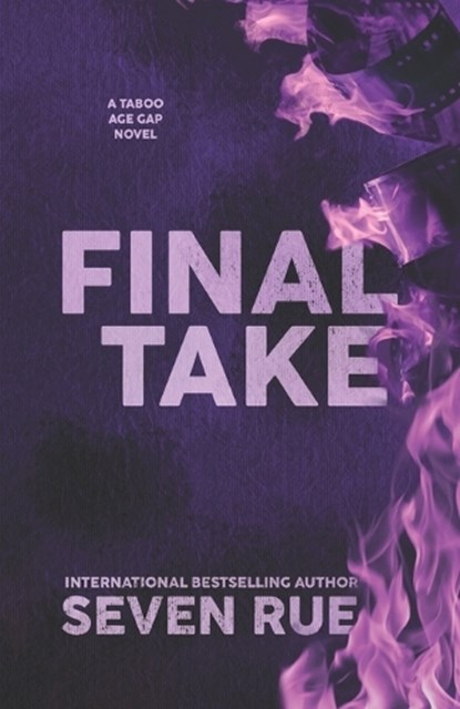 Final Take: A Taboo Stepdad & Age Gap Novel, Seven Rue - Paperback - 9798275417012