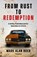 From Rust to Redemption, Mark Alan Boer - Paperback - 9798275514919