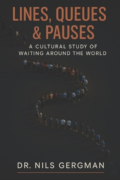 Lines, Queues & Pauses, Nils Gergman - Paperback - 9798275533675