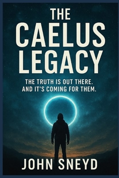 The Caelus Legacy, John Sneyd - Paperback - 9798275578393