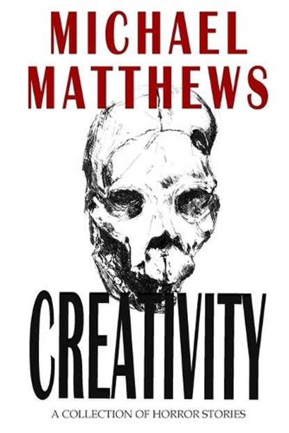 Creativity, Michael Matthews - Paperback - 9798275582413