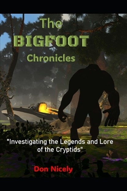 The Bigfoot Chronicles, Don Nicely - Paperback - 9798276281322