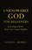 Unknowable God for Beginners, Gabriel Morris - Paperback - 9798276411279