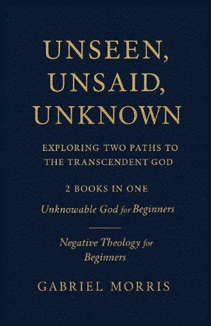 Unseen, Unsaid, Unknown, Gabriel Morris - Paperback - 9798276498775