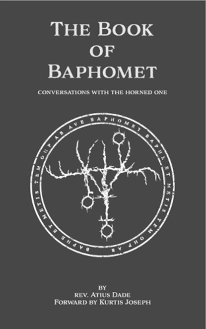 The Book of Baphoment: Conversations with the Horned One, Kurtis Joseph - Paperback - 9798276703411