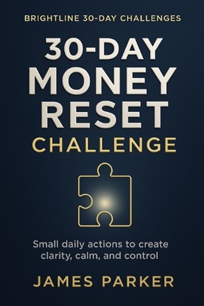 30-Day Money Reset Challenge, James Parker - Paperback - 9798277742747