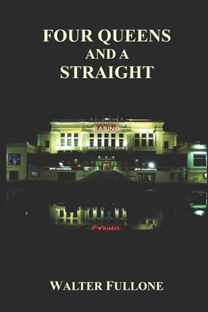Four Queens and a Straight, Walter Fullone - Paperback - 9798277751244