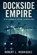 Dockside Empire, Robert L Rodriguez - Paperback - 9798277864500