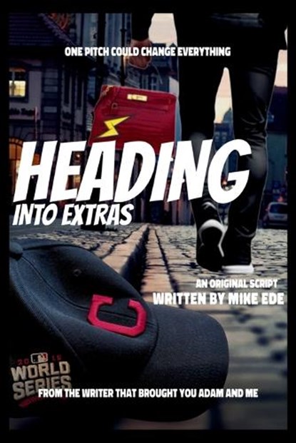 Heading Into Extras, Michael K Ede - Paperback - 9798278111801