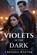 VIOLETS in the DARK, Cressida Wynter - Paperback - 9798278348627