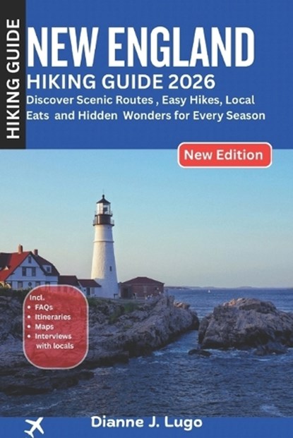 New England Hiking Guide 2026, Dianne J Lugo - Paperback - 9798278445470